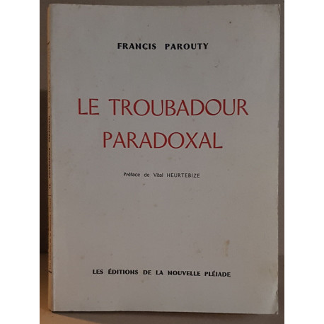 Le troubadour paradoxal / dédicace et une photo en N et B