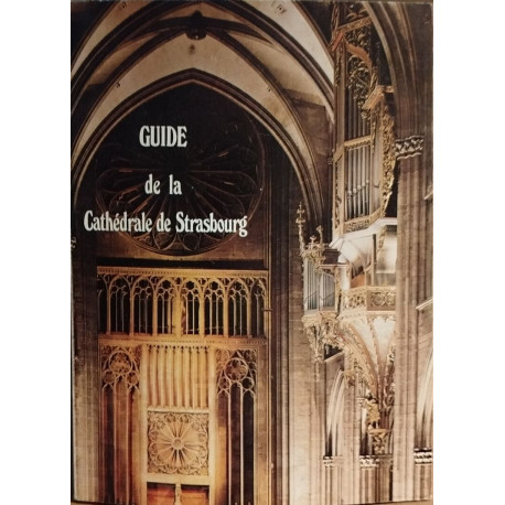 Guide de la cathédrale de strasbourg / illustrations en noir et...