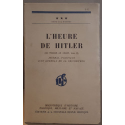 L'heure de Hitler - de Weimar au chaos tome II journal politique...