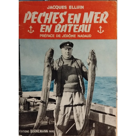 Pêches en mer en bateau - Tout ce que le pêcheur amateur à la...