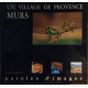 Un village de Provence Murs: Paroles d'images