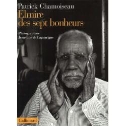 Elmire des sept bonheurs: Confidences d'un vieux travailleur de la...