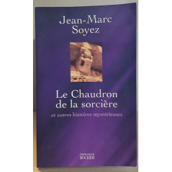 Le chaudron de la sorcière et autres histoires mystérieuses