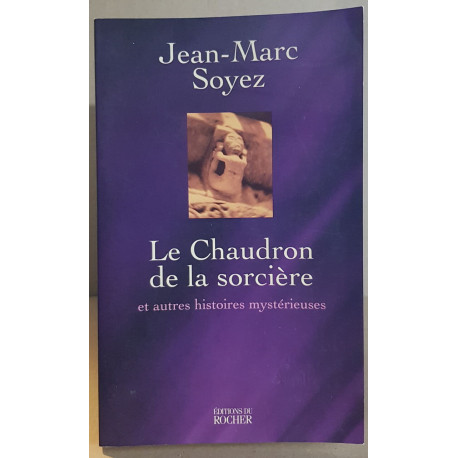 Le chaudron de la sorcière et autres histoires mystérieuses