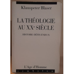 La Théologie au XX° siècle Histoire-Défis-Enjeux