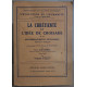 La chrétienté et l'idée de croisade - Tome II - recommencements...