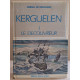 Kerguelen - Le découvreur et ses iles - Tome 1