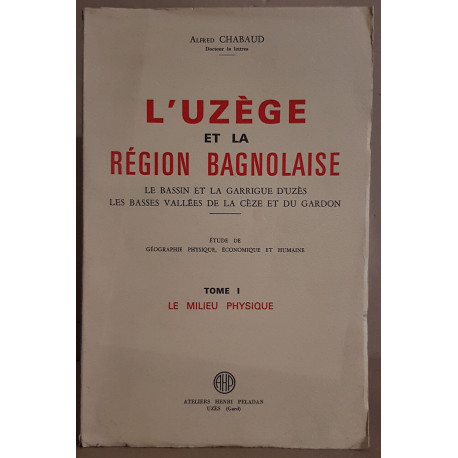 L'Uzège et la région bagnolaise - Tomes I II et III