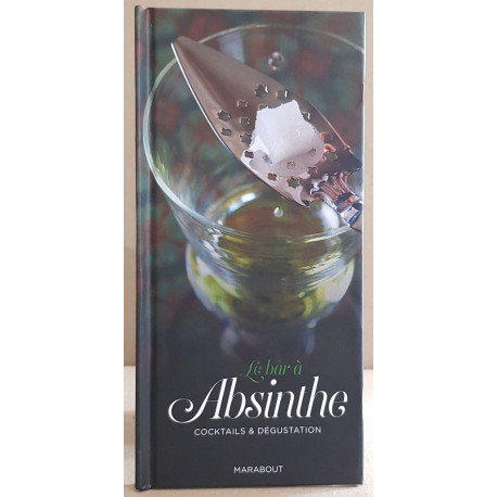 Le bar à Absinthe - Cocktails et dégustation