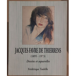 Jacques Favre de Thierrens (1895-1973) Dessins et aquarelles