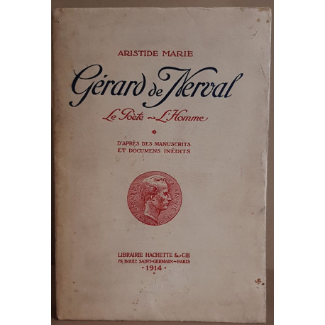Gérard de Nerval - Le poète-L'homme d'prés des manuscrits et...