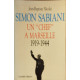 Simon sabiani un chef a marseille 1919 1944