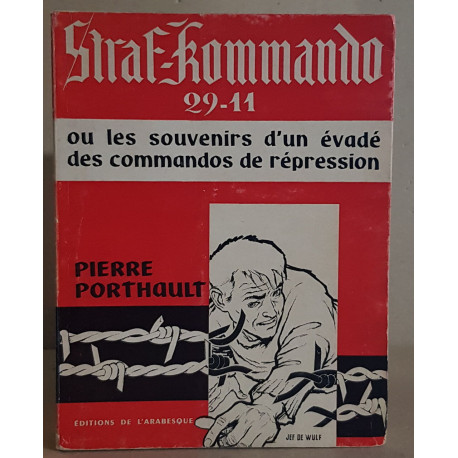 Sraf-Kommando 29-11 ou les souvenirs d'un évadé des commandos de...