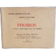 Phoibos "chant héroique de soi-mème" / dédicace