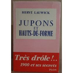 Jupons et Hauts-de-forme -La vie secrète de la Belle Epoque