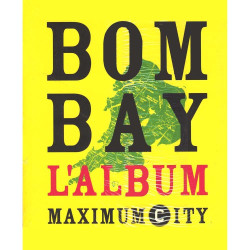 Bombay l'Album: Maximum City