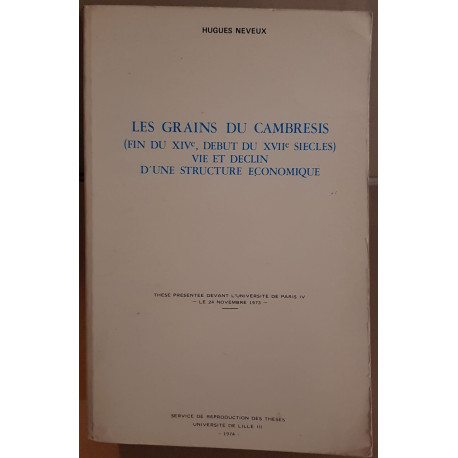 Les grains du Cambresis (fin du XIV° début du XVII° siècles) - Vie...