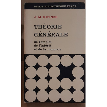 Théorie générale de l'emploi de l' intérét et de la monnaie