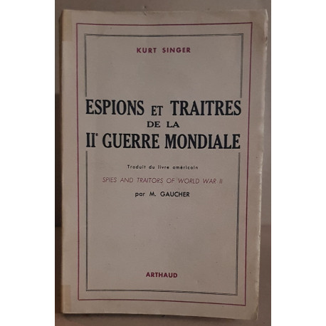 Espions et traitres de la II° guerre mondiale (exemplaire numéroté)