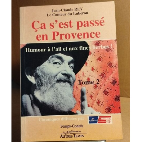 ca s'est passé en provence tome 2 / humour a l'ail et aux fines herbes