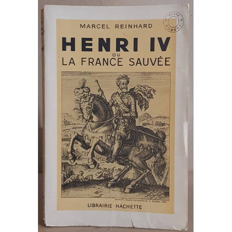 Henri IV ou la France sauvée