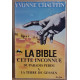 La Bible cette inconnue - La Genèse - Du Paradis perdu à la Terre...