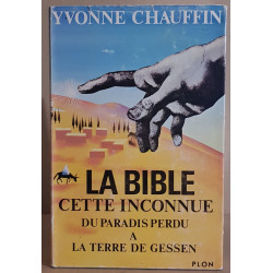 La Bible cette inconnue - La Genèse - Du Paradis perdu à la Terre...
