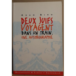 Deux juifs voyagent dans un train - Une autobiographie