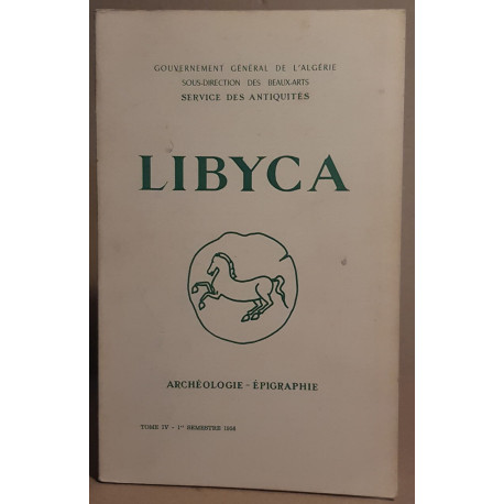 Libyca - archéologie-épigraphie - tome 4 - 1° semestre 1956