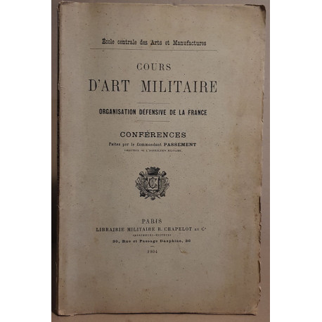 Cours d'art militaire - Organisation défensive de la france -...