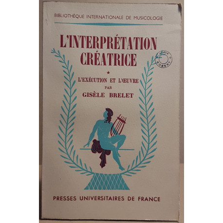 L'interprétation créatrice - Tomes I et II