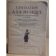 L'initiation à la musique - à l'usage des amateurs de musique et...