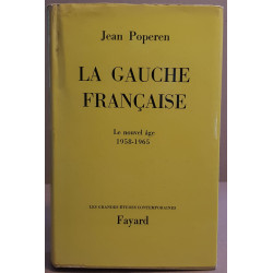 La gauche française - Le nouvel âge 1958-1965