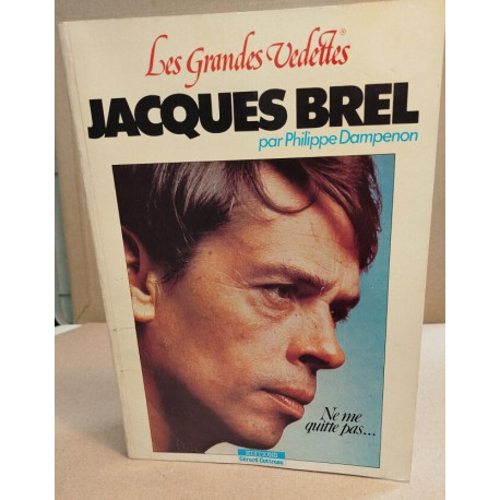 Les grandes vedettes : Jacques Brel