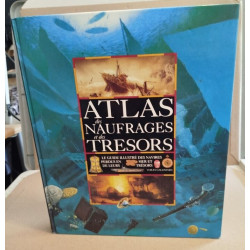 Atlas des naufrages et des trésors
