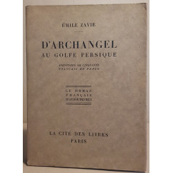D'Archangel au Golfe Persique - Aventures de cinquante français en...