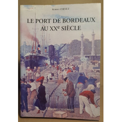 Le port de Bordeaux au XX° siècle