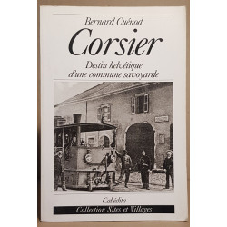 Corsier - Destin helvétique d'une commune savoyarde 1791-1918