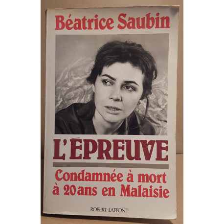 L'épreuve - Condamnée à mort à 20 ans en Malaisie