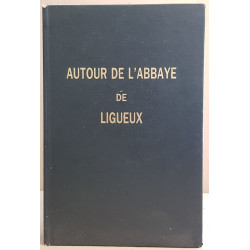 Autour de l'abbaye de Ligueux - Pages d'histoire régionale - 2...
