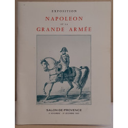 Exposition Napoléon et la grande armée organisée à l'occasion du...