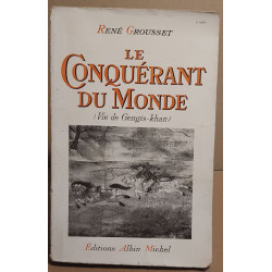 Le conquérant du monde ( vie de Gengis-Khan)