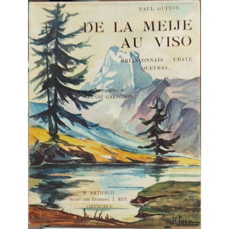 De la Meije au Viso.Briançonnais Ubaye Queyras