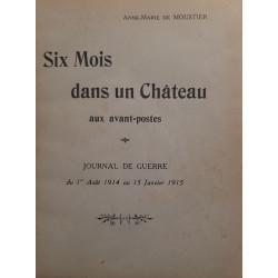Six mois dans un château aux avant-postes - Journal de guerre du...