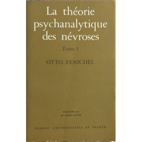 Theorie psychanalytique nevroses t.1