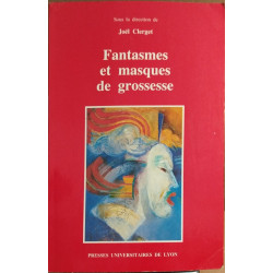FANTASMES ET MASQUES DE GROSSESSE
