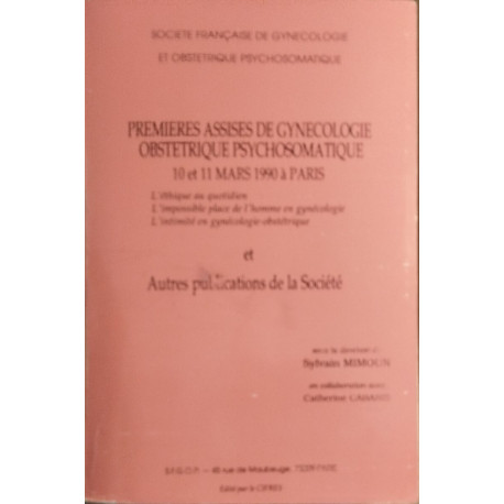 Premieres assises de gynecologie obstetrique psychosomatique 10-11...