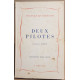 Deux pilotes / Dédicace (2° édition)