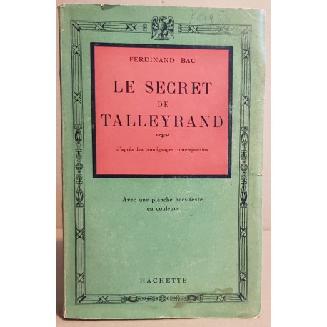 Le secret de Talleyrand d'apré des témoignages contemporains