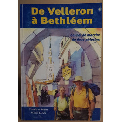 De Velleron à Bethléem - Carnet de marche de deux pèlerins / dédicace